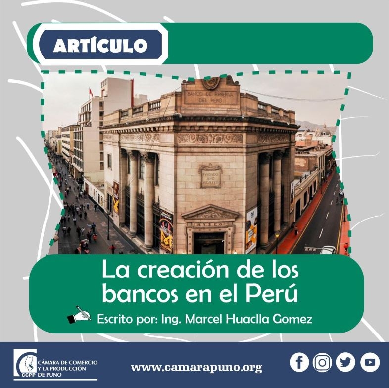 LA CREACIÓN DE LOS BANCOS EN PERÚ